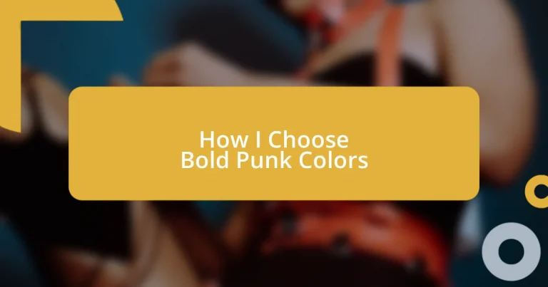 How I Choose Bold Punk Colors