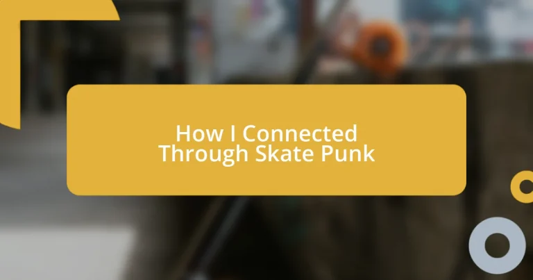 How I Connected Through Skate Punk