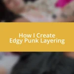 How I Create Edgy Punk Layering