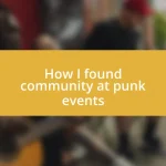 How I found community at punk events