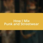 How I Mix Punk and Streetwear