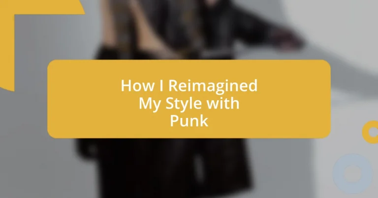 How I Reimagined My Style with Punk