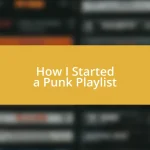 How I Started a Punk Playlist