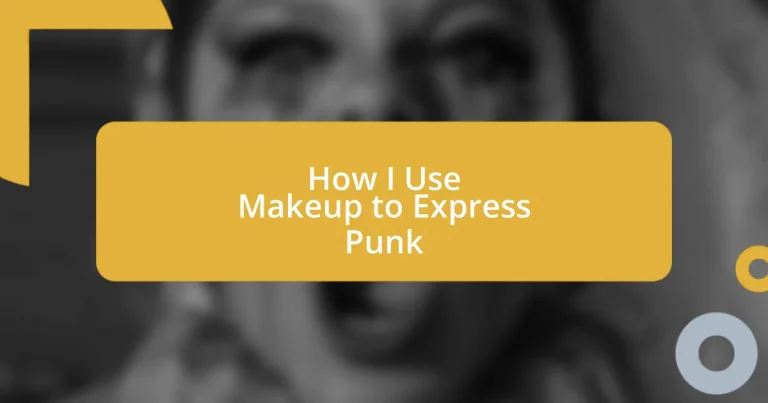 How I Use Makeup to Express Punk