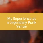 My Experience at a Legendary Punk Venue