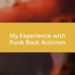 My Experience with Punk Rock Activism