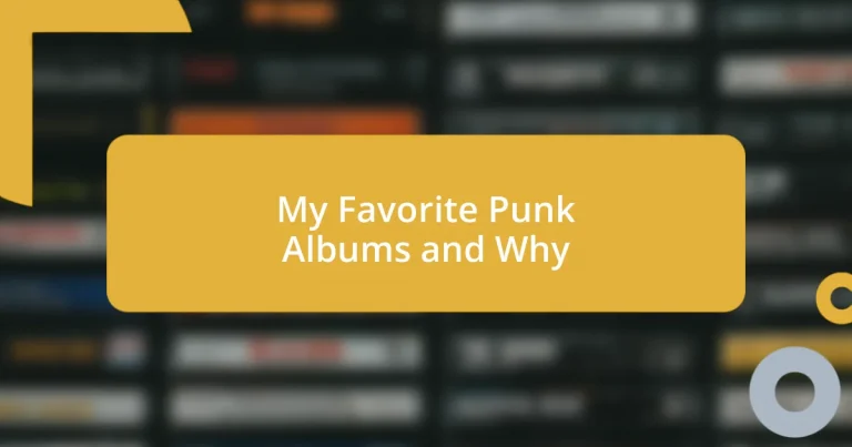 My Favorite Punk Albums and Why