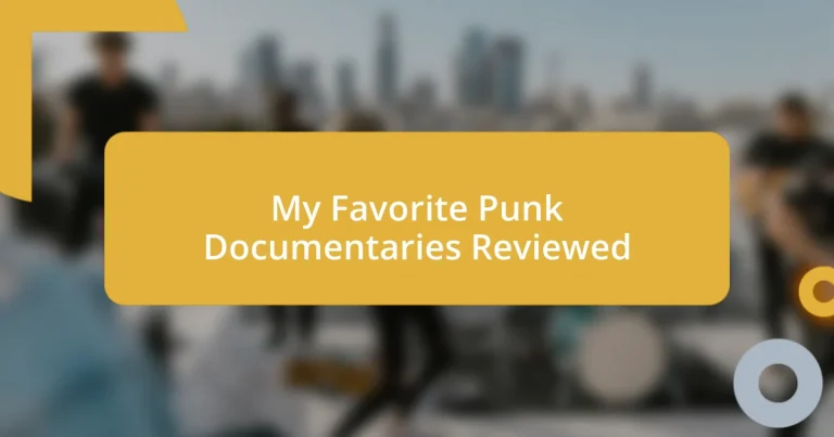 My Favorite Punk Documentaries Reviewed