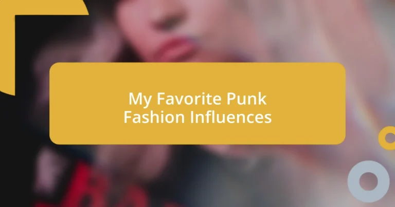 My Favorite Punk Fashion Influences