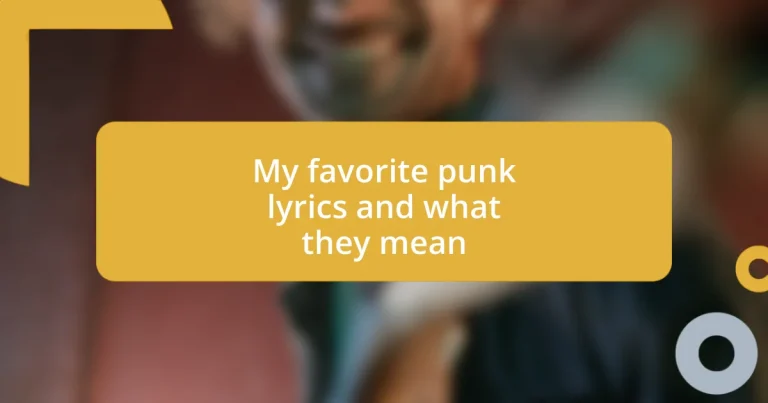 My favorite punk lyrics and what they mean