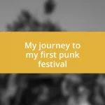 My journey to my first punk festival