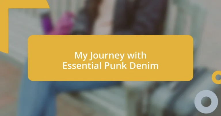 My Journey with Essential Punk Denim