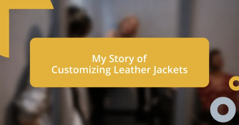 My Story of Customizing Leather Jackets