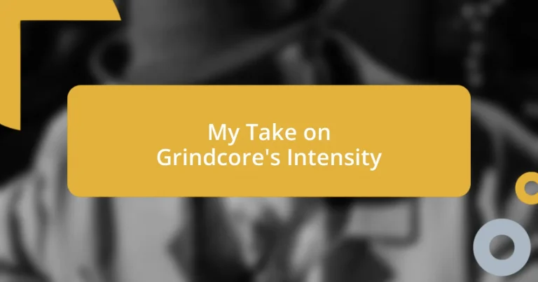 My Take on Grindcore’s Intensity