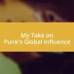 My Take on Punk’s Global Influence