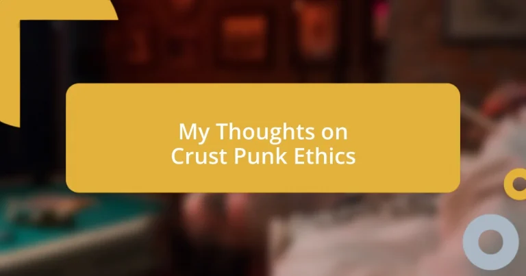 My Thoughts on Crust Punk Ethics