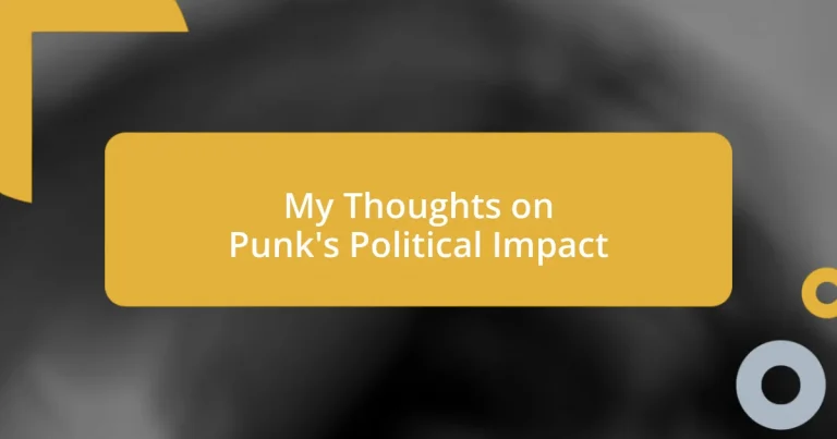 My Thoughts on Punk’s Political Impact