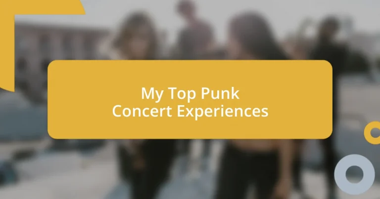 My Top Punk Concert Experiences