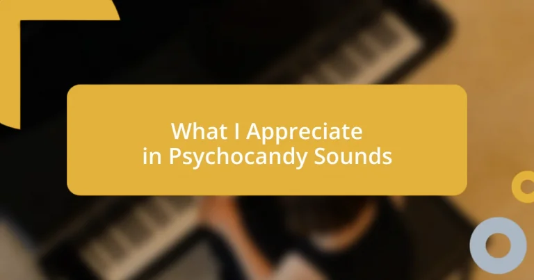 What I Appreciate in Psychocandy Sounds