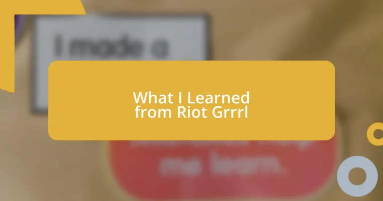 What I Learned from Riot Grrrl