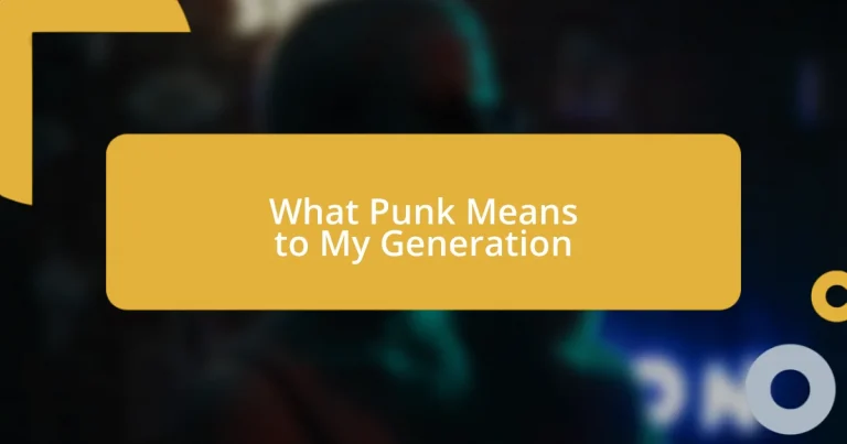 What Punk Means to My Generation