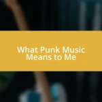 What Punk Music Means to Me