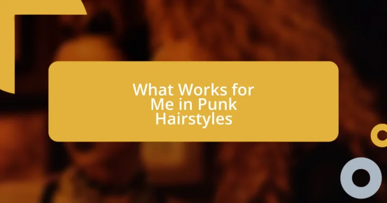 What Works for Me in Punk Hairstyles